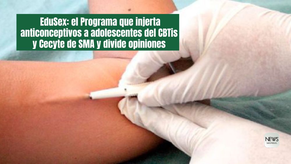 Implante anticonceptivo en adolescentes del CBTis y Cecyte despierta controversia en San Miguel de Allende