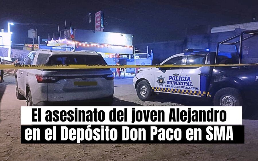 Asesinan a joven en el ‘Depósito Don Paco’ de la comunidad de Corralejo en San Miguel de Allende