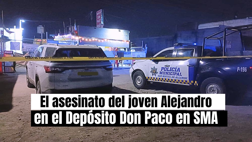 Asesinan a joven en el ‘Depósito Don Paco’ de la comunidad de Corralejo en San Miguel de Allende