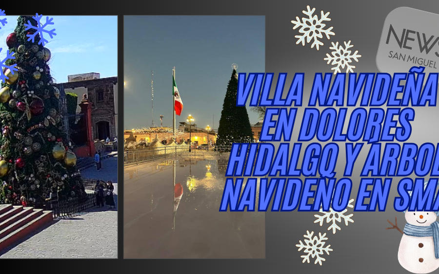 San Miguel de Allende y Dolores Hidalgo listos para encender el espíritu navideño