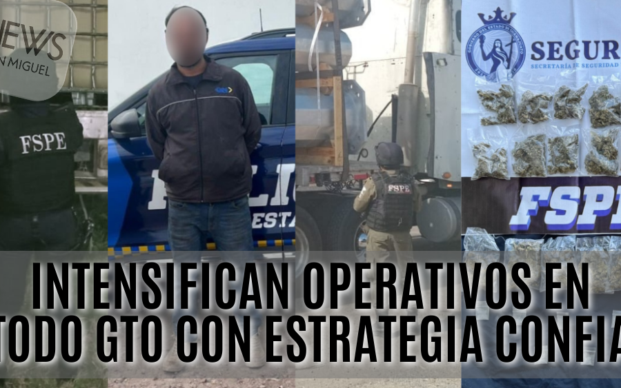 Intensifican operativos en todo el estado con estrategia CONFIA