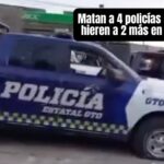 Cuatro policías estatales muertos y 4 heridos tras violenta persecución en límites de Uriangato y Yuriria