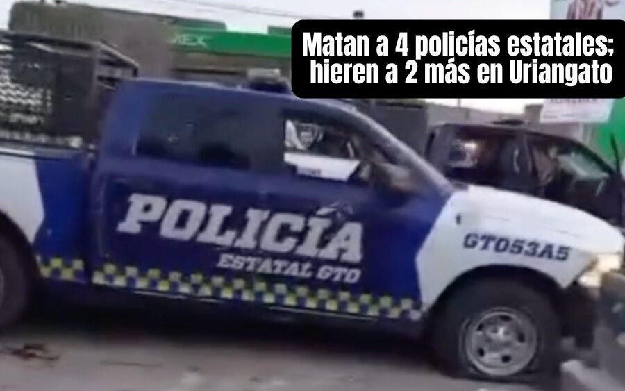 Cuatro policías estatales muertos y 4 heridos tras violenta persecución en límites de Uriangato y Yuriria