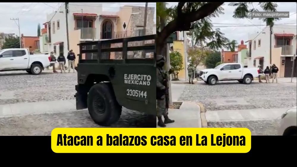 Esta mañana balean casa en La Lejona en San Miguel de Allende; llega Ejército y Guardia nacional