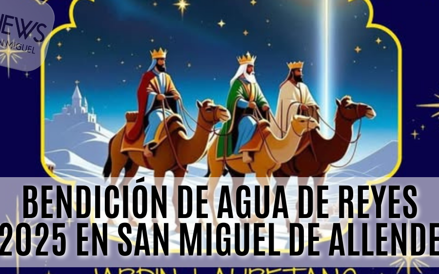 Bendición de Agua de Reyes 2025 en San Miguel de Allende