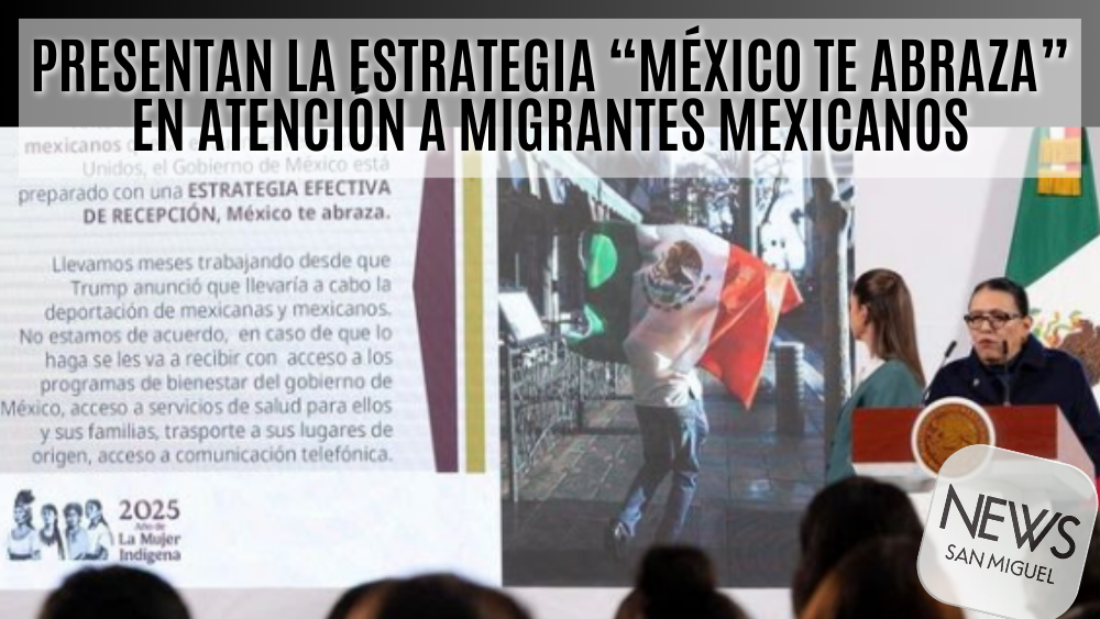 Presentan estrategia “México te abraza” para apoyo integral a migrantes