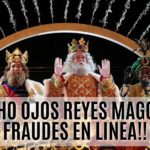 ¡Reyes Magos aguas con los fraudes digitales!