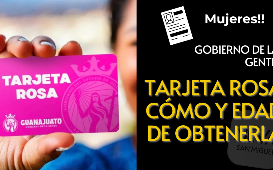 Cómo convertirte en beneficiaria de la Tarjeta Rosa