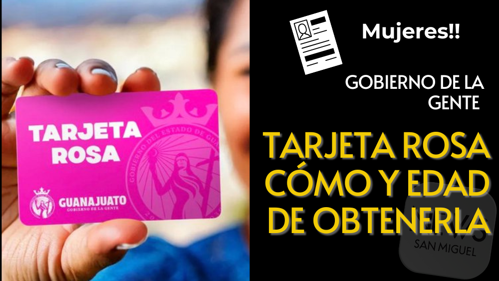 Cómo convertirte en beneficiaria de la Tarjeta Rosa