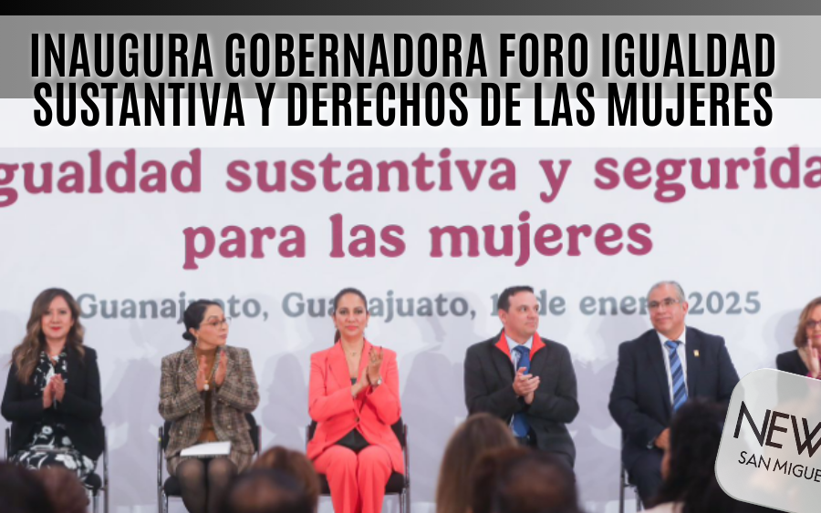 Igualdad sustantiva: Compromiso clave del Foro Nacional en Guanajuato