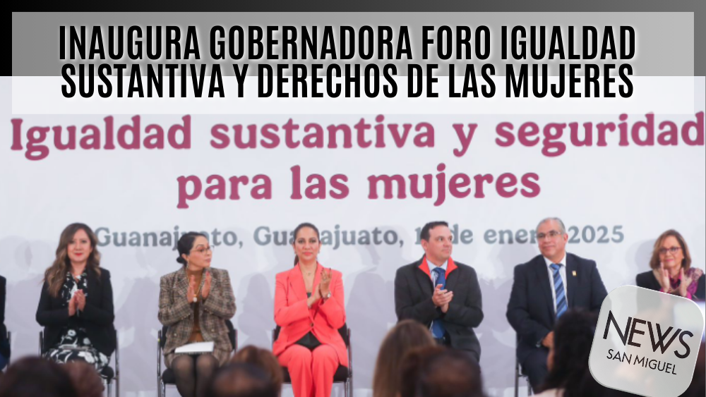 Igualdad sustantiva: Compromiso clave del Foro Nacional en Guanajuato