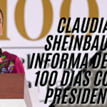 Claudia Sheinbaum y sus cien días como presidenta