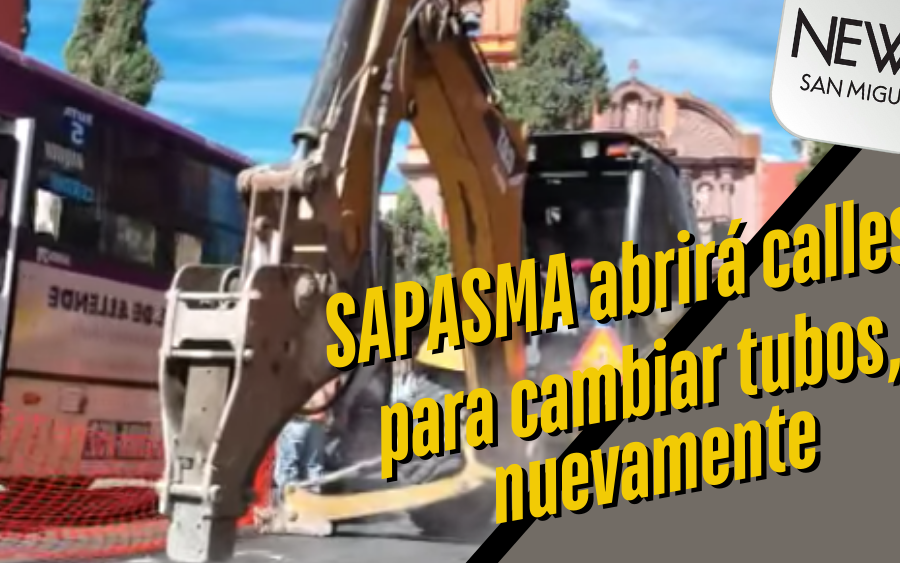 SAPASMA abrirá calles para cambiar tubos de agua; toma tu tiempo para llegar