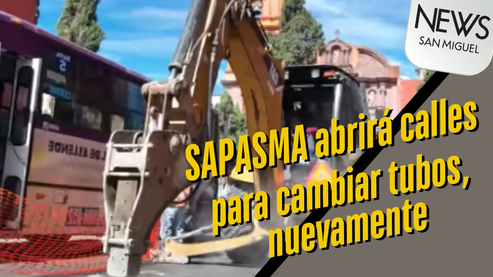 SAPASMA abrirá calles para cambiar tubos de agua; toma tu tiempo para llegar