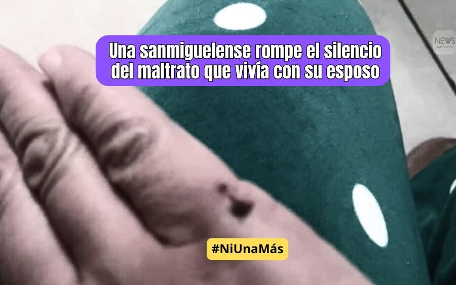 Una sanmiguelense rompe el silencio y narra cómo sobrevivió al maltrato de su esposo; alza la voz y pide justicia