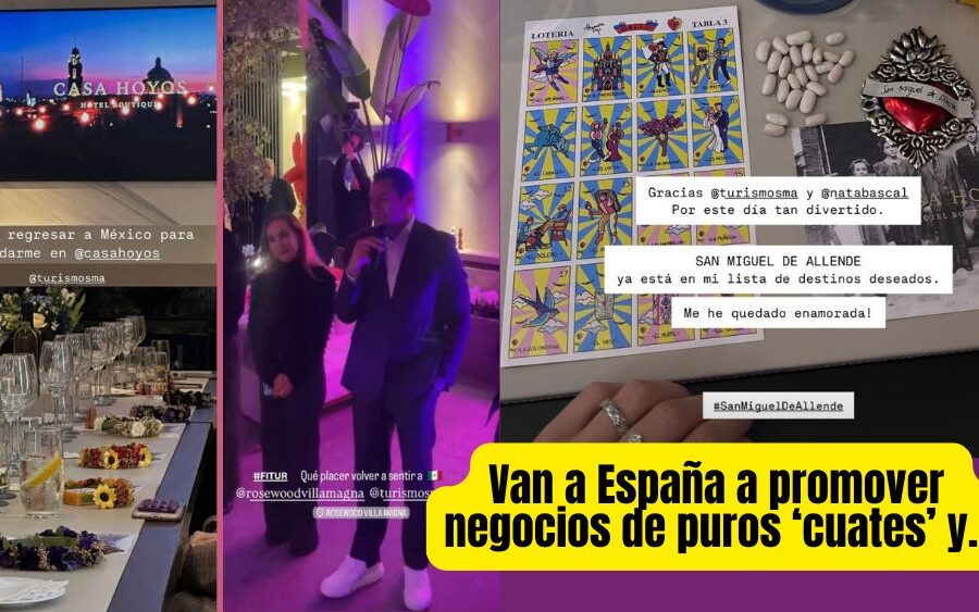 Se van a Madrid a ‘promover’ San Miguel de Allende; promueven negocios de ‘cuates’