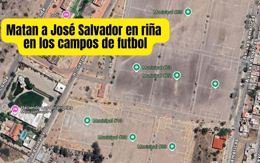 Apuñalan y matan a José Salvador en los campos municipales de futbol en San Miguel de Allende