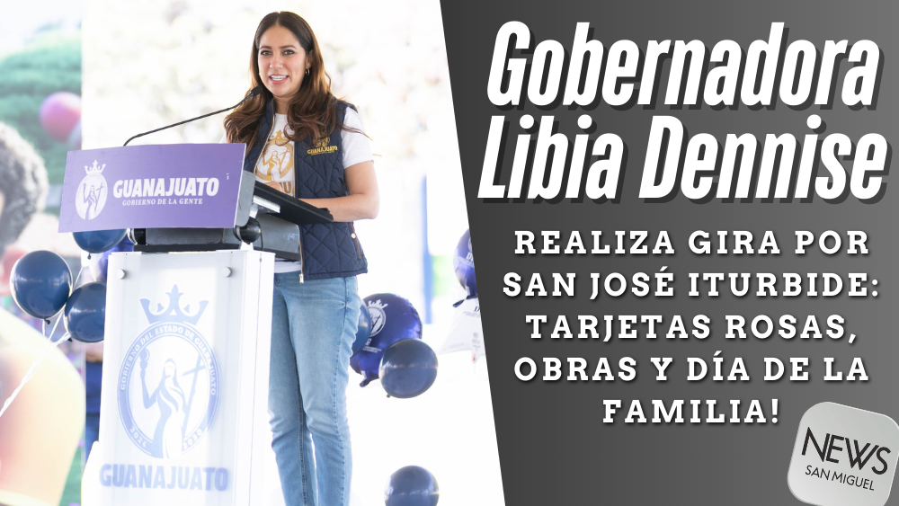 Gobernadora Libia Dennise entrega Tarjetas Rosas en San José Iturbide y supervisa obras educativas