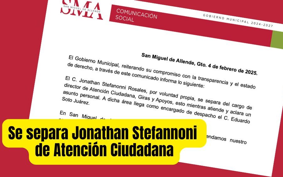 Jonathan Stefanonni deja su cargo en Atención Ciudadana del gobierno de San Miguel de Allende