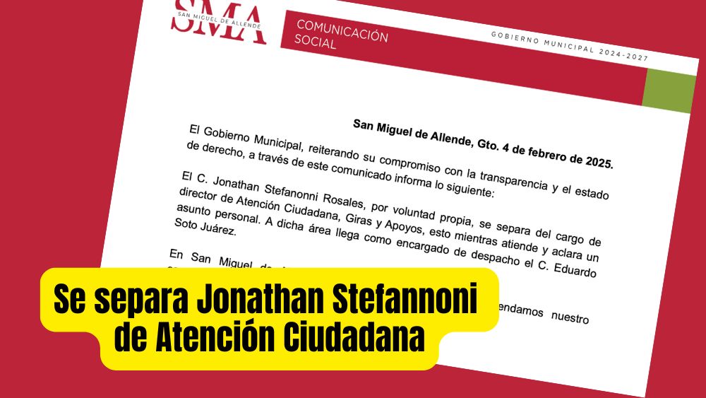 Jonathan Stefanonni deja su cargo en Atención Ciudadana del gobierno de San Miguel de Allende