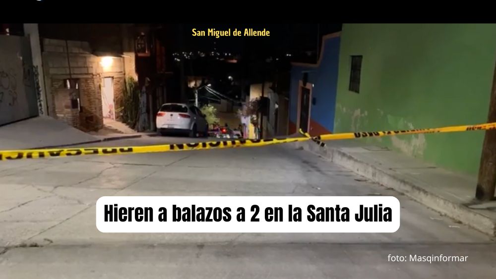 San Miguel de Allende enfrenta una semana violenta: ataques armados dejan heridos