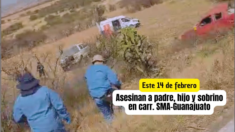 Tres integrantes de una familia asesinados esta mañana en la San Miguel de Allende -Dolores Hidalgo