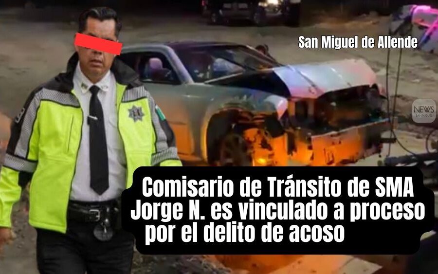 Comisario de Tránsito de San Miguel de Allende, vinculado a proceso por acoso y represalias contra empleada que lo denunció