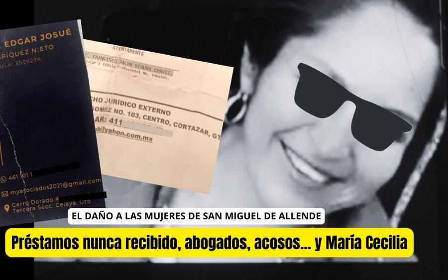 De ‘ángel’ a delatora: La historia detrás de préstamos y acoso de abogados contra mujeres en San Miguel de Allende