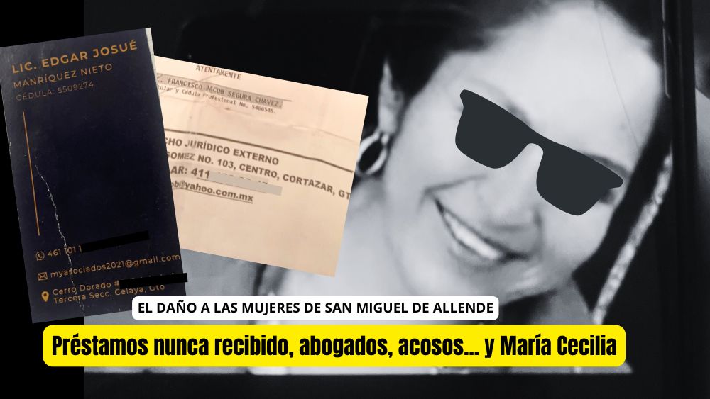 De ‘ángel’ a delatora: La historia detrás de préstamos y acoso de abogados contra mujeres en San Miguel de Allende