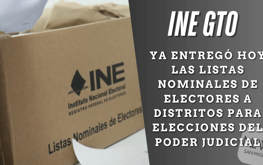 INE Guanajuato entregó listas nominales de electores para elecciones del poder judicial