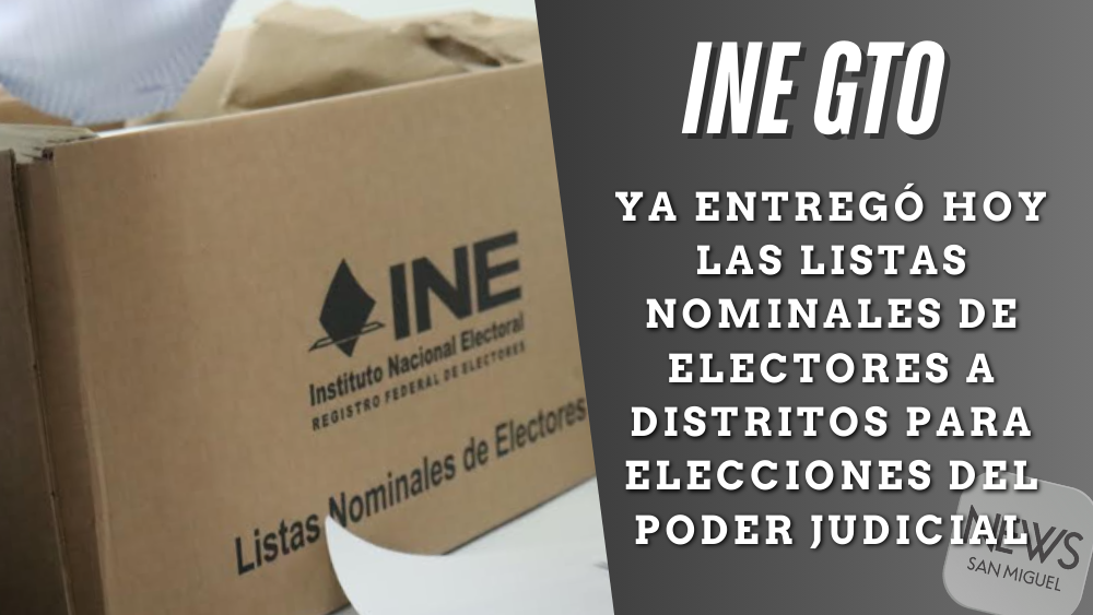 INE Guanajuato entregó listas nominales de electores para elecciones del poder judicial