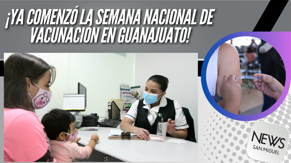 ¡Semana Nacional de Vacunación 2025, IMSS Guanajuato participa!
