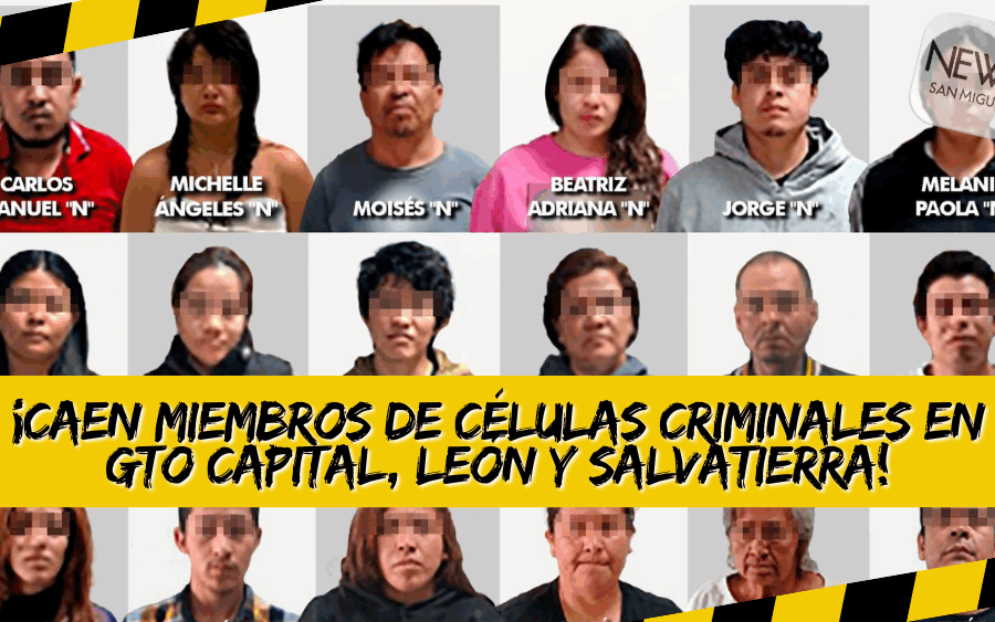 ¡Caen células del crimen en León, Salvatierra y Gto Capital!
