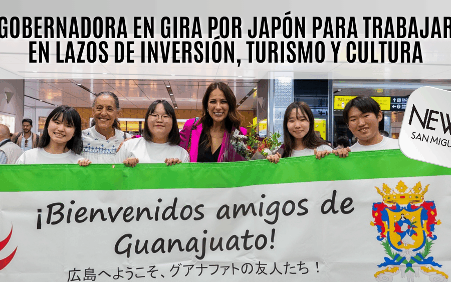 Gobernadora de Guanajuato Inicia Gira de Trabajo en Japón con Enfoque en Inversión, Turismo y Cultura