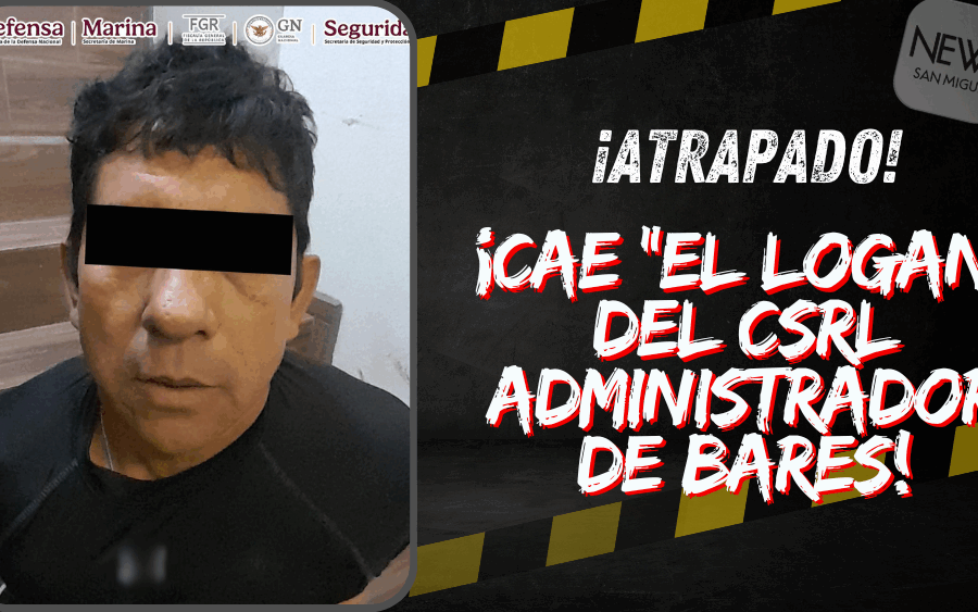 ¡Cae “El Logan” operador del CSRDL que administraba bares!