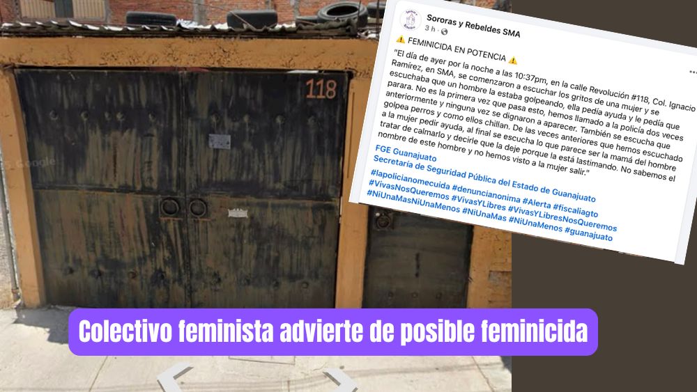 Denuncian violencia doméstica en San Miguel de Allende: colectivo feminista alerta sobre posible feminicida en potencia