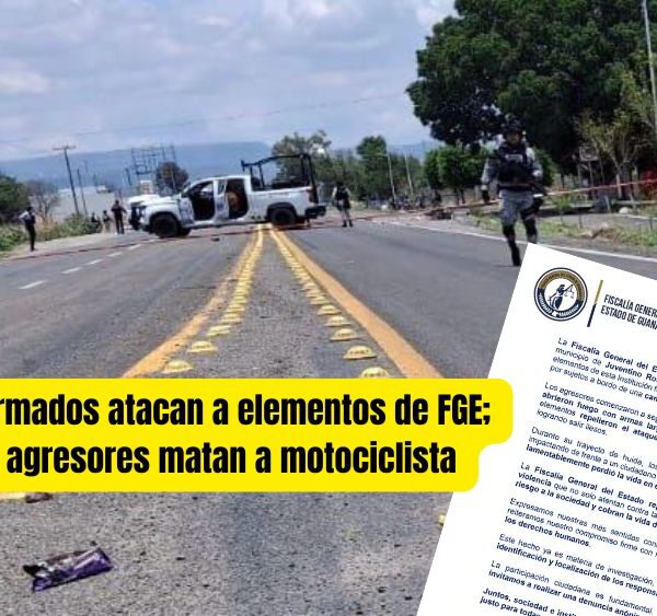Ataque armado contra elementos de Fiscalía de Guanajuato en Juventino Rosas deja a un motociclista sin vida