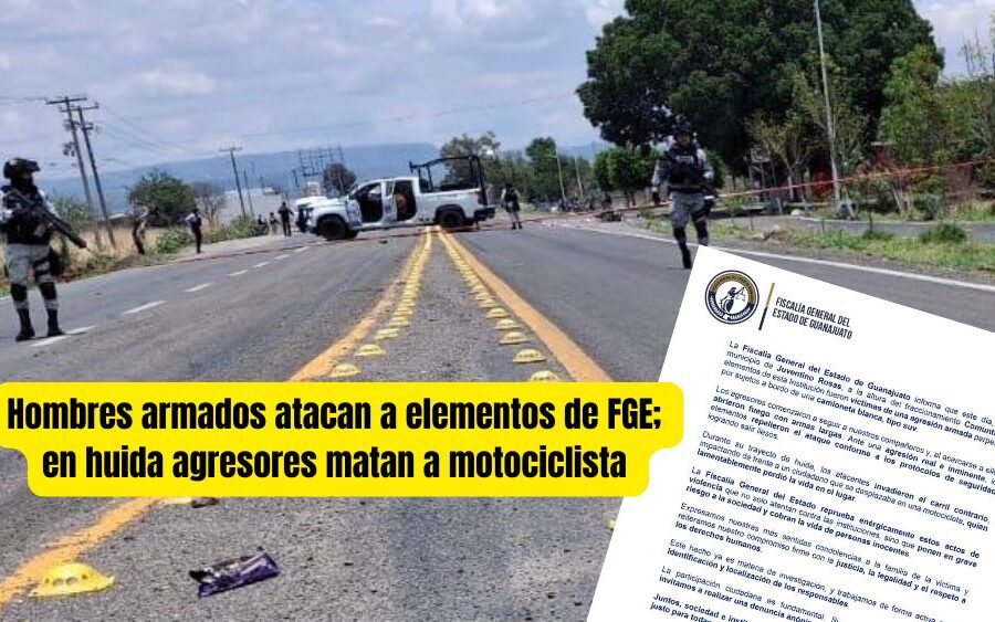 Ataque armado contra elementos de Fiscalía de Guanajuato en Juventino Rosas deja a un motociclista sin vida