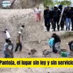 Nuevo Pantoja, tierra de pedradas, machetes, abandono de servicios… y de justicia