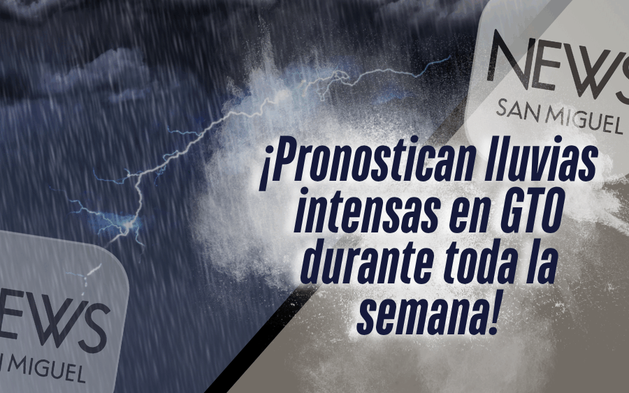 Lluvias intensas pronostican en municipios de Gto durante los próximos 7 días