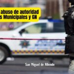 Denuncian presunto abuso de autoridad por parte de policías de SMA y Guardia Nacional en San Miguel