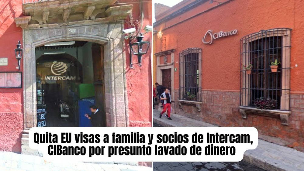 EU quita visas a socios y familiares de Intercam, CIbanco y Vector por su presunta relación con lavado de dinero