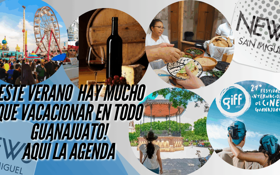 ¡Verano 2025 en Guanajuato! Festivales, vendimias y eventos imperdibles