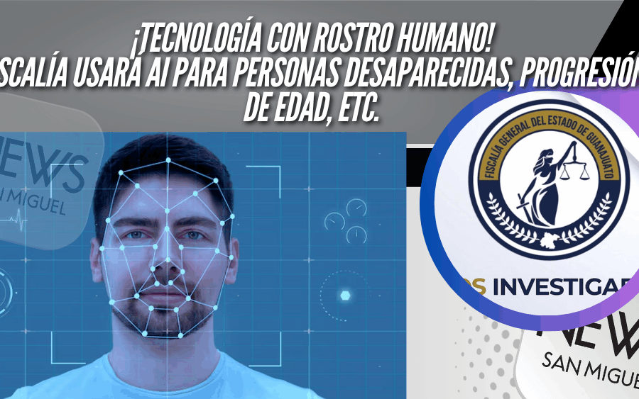 Fiscalía de GTO usa AI para devolver nombres e historias a personas desaparecidas