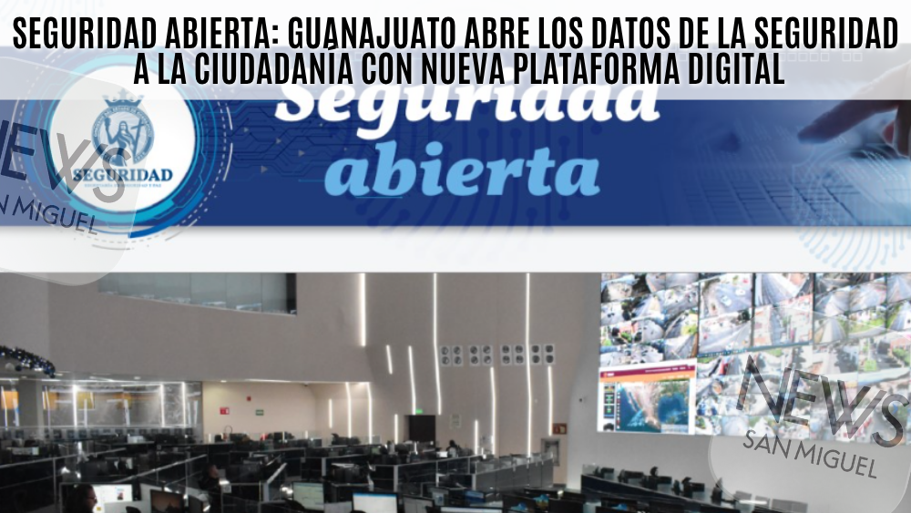 Seguridad Abierta: plataforma digital para checar transparencia en seguridad pública de GTO