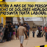 ¡Más de 700 personas rescatadas en rancho de Dolores Hidalgo! investigan trata laboral