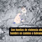 Con signos de violencia, abandonan el cuerpo de un hombre en comunidad de Galvanes, en San Miguel de Allende