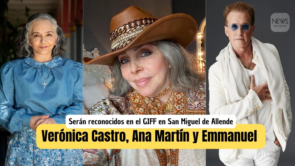 Verónica Castro, Ana Martín y Emmanuel brillarán en el GIFF 2025 en San Miguel de Allende