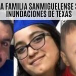 ¡Buscan a familia sanmiguelense en la inundación de Texas!