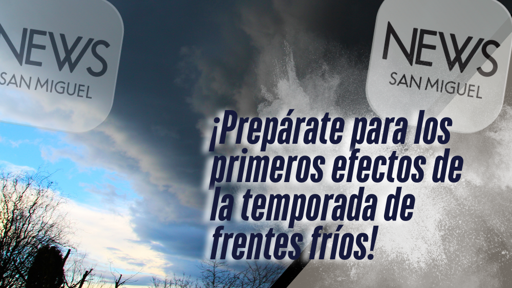 ¡Prepárate para los primeros efectos de la temporada de frentes fríos!